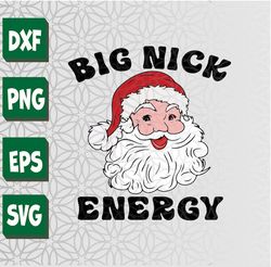 Big Nick Energy Svg, Eps, Png, Dxf, Digital Download
