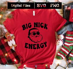 Big Nick Energy SVG,PNG, Funny Santa svg, Funny Christmas svg, Cricut SVG, Sublimation Design Download