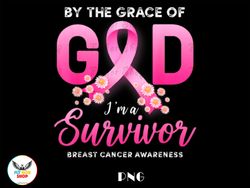 By The Grace of God I'm A Survivor Breast Cancer Survivor PNG - Digital Art work designd by FlyHorShop 1