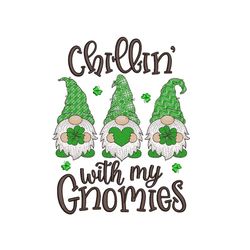 St. Patricks Day Gnomes Embroidery Design, Chilling with My Gnomies Embroidery File, 4 sizes, Instant Download