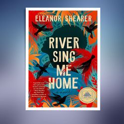 River Sing Me Home: A GMA Book Club Pick (A Novel)