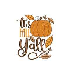 It's Fall Y'all Embroidery Design, 4 sizes, Instant Download