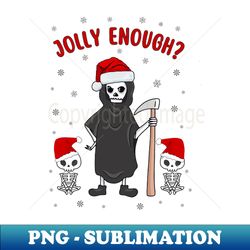 Christmas grump grumpy Santa funny - Professional Sublimation Digital Download - Add a Festive Touch to Every Day
