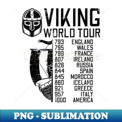 Viking World Tour  Norse Mythology  Historical Era - Signature Sublimation PNG File - Perfect for Personalization
