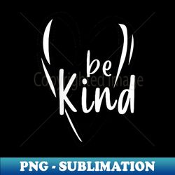Unity Day Orange Heart Be Kind Anti Bullying Teacher - Exclusive PNG Sublimation Download - Unleash Your Inner Rebellion