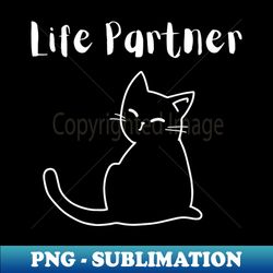 Life Partner - High-Quality PNG Sublimation Download - Unleash Your Creativity