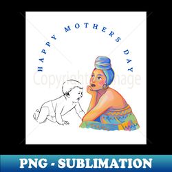 happy mothers day - Stylish Sublimation Digital Download - Stunning Sublimation Graphics