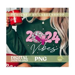 2024 Vibes Png, Glitter Sparky 2024 New Year, Trendy 2024 PNG, Christmas Shirt Design, Happy New Year Gift PNG, Trendy P