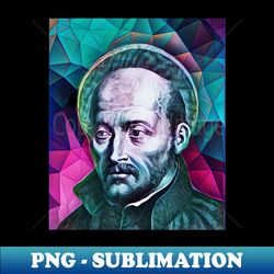Ignatius of Loyola Portrait  Ignatius of Loyola Artwork 4 - Creative Sublimation PNG Download - Fashionable and Fearless