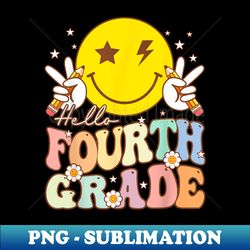 Hello Fourth Grade Funny Smile Face 4th Grade Back To School - Digital Sublimation Download File - Perfect for Creative Projects
