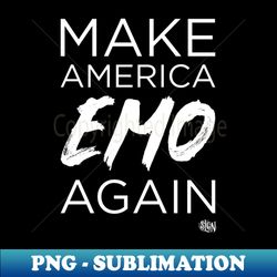 Make AMERICA EMO again - Instant Sublimation Digital Download - Add a Festive Touch to Every Day