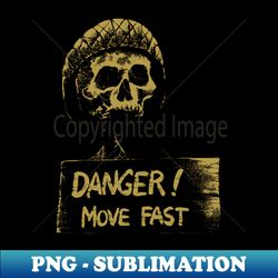 Danger Move Fast Gold version - Professional Sublimation Digital Download - Spice Up Your Sublimation Projects
