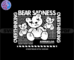 Bear Sadness, Sad Bear Stretwear, Teddy Bear Tshirt Design, Streetwear Teddy Bear PNG, Urban, DTG, DTF 27