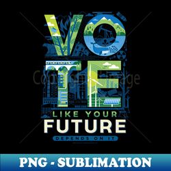 VOTE - Premium PNG Sublimation File - Perfect for Personalization