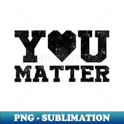 Dear Person Behind Me The World Is A Better Place With You - Special Edition Sublimation PNG File - Instantly Transform Your Sublimation Projects