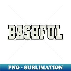 Bashful Word - Exclusive PNG Sublimation Download - Instantly Transform Your Sublimation Projects