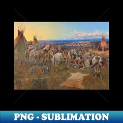 Indian Settlement At Dawn - Vintage Western American Art - Unique Sublimation PNG Download - Unleash Your Inner Rebellion