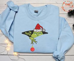 Green Monster Embroidery Sweatshirt, Ew People Happy Christmas Embroidery Sweatshirt, Movie Christmas Embroidery