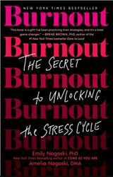 Burnout: The Secret to Unlocking the Stress Cycle by Emily Nagoski sst