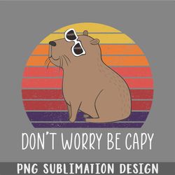 Retro Rodent Funny Capybara Dont Be Worry Be Capy PNG, Christmas PNG
