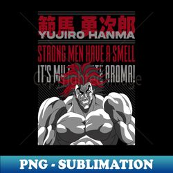 Yujiro Hanma - Exclusive Sublimation Digital File - Boost Your Success with this Inspirational PNG Download