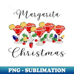 Margarita Christmas - Decorative Sublimation PNG File - Enhance Your Apparel with Stunning Detail