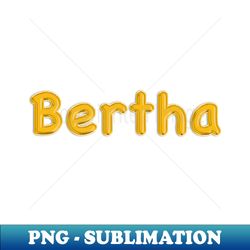 gold balloon foil bertha name - aesthetic sublimation digital file - unlock vibrant sublimation designs