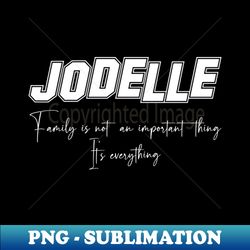 Jodelle Second Name Jodelle Family Name Jodelle Middle Name - High-Quality PNG Sublimation Download - Unlock Vibrant Sublimation Designs