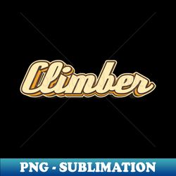 Climber typography - Stylish Sublimation Digital Download - Fashionable and Fearless