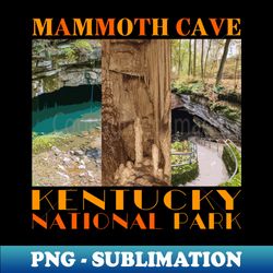 Mammoth Cave National Park Kentucky - PNG Transparent Digital Download File for Sublimation - Enhance Your Apparel with Stunning Detail