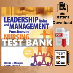 Leadership Roles and Management Functions in Nursing TESTBANK