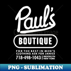 Pauls Boutique New York - Special Edition Sublimation PNG File - Bring Your Designs to Life