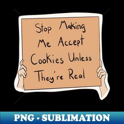 Accept Cookies - Instant PNG Sublimation Download - Fashionable and Fearless