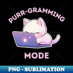 Purr-gramming Mode - Kawaii Cat - Stylish Sublimation Digital Download - Perfect for Sublimation Mastery