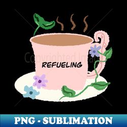 Refueling - Premium PNG Sublimation File - Perfect for Creative Projects