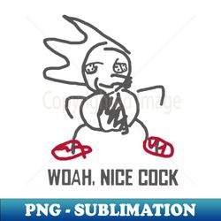 nice cock - Special Edition Sublimation PNG File - Perfect for Sublimation Mastery