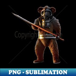 Apocalypse Bear Katana - Sublimation-Ready PNG File - Defying the Norms