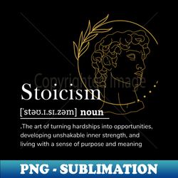 Stoicism Defined Golden - Trendy Sublimation Digital Download - Capture Imagination with Every Detail