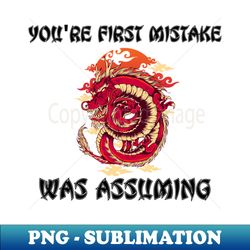 Funny sarcastic dragon - Artistic Sublimation Digital File - Unleash Your Creativity