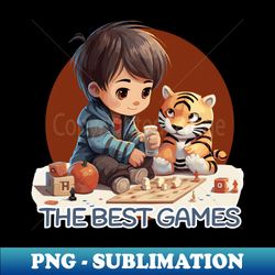 The best games - Modern Sublimation PNG File - Unleash Your Inner Rebellion