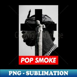 POP SMOKE bang 2 - Trendy Sublimation Digital Download - Enhance Your Apparel with Stunning Detail