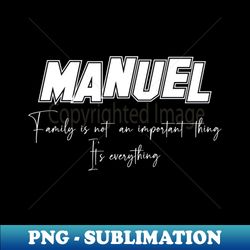 Manuel Second Name Manuel Family Name Manuel Middle Name - Stylish Sublimation Digital Download - Add a Festive Touch to Every Day