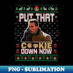 put that cookie down now ugly sweater - png sublimation digital download - instantly transform your sublimation projects