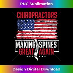 Chiropractors Making Spines Great Again - Physical Therapist - Bohemian Sublimation Digital Download - Infuse Everyday with a Celebratory Spirit
