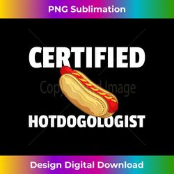 Hotdogologist Gift Funny Hot Dogs - Sophisticated PNG Sublimation File - Lively and Captivating Visuals