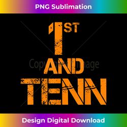 First And Ten Tennessee State Orange Tee Football Fan - Eco-Friendly Sublimation PNG Download - Challenge Creative Boundaries