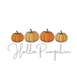 Hello Pumpkin Embroidery Design, Autumn Embroidery File, Four Pumpkin Embroidery Design, 4 sizes, Instant Download