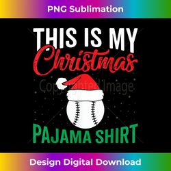 Funny clothing women men Christmas Pajama baseball sports - Eco-Friendly Sublimation PNG Download - Spark Your Artistic Genius
