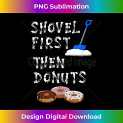 Funny Snow Shoveling Donut Lover Winter Quote Men Dad Father Tank Top - Contemporary PNG Sublimation Design - Infuse Everyday with a Celebratory Spirit