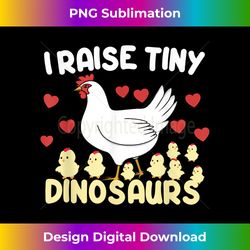 I Raise Tiny Dinosaurs Chickens Lover s Funny Farmer - Timeless PNG Sublimation Download - Lively and Captivating Visuals